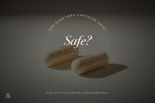 Are Aloe Vera Capsules Safe? Side Effects Buyer Considerations