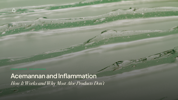Acemannan and Inflammation: How It Works and Why Most Aloe Products Don't
